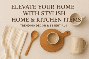 Home & Kitchen Essentials 2025 | Trending Décor & Storage